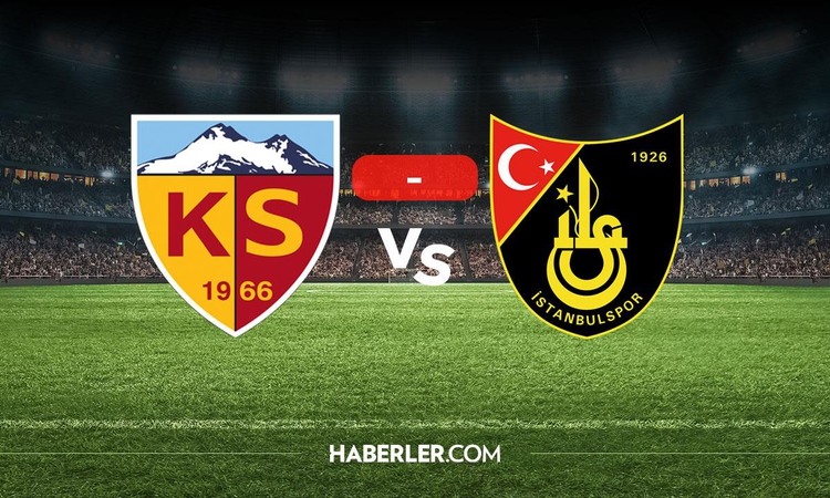 Son Gelişme: Kayserispor İstanbulspor maçı kaç kaç? CANLI MAÇ ANLATIMI Kayserispor İstanbulspor golleri kim at