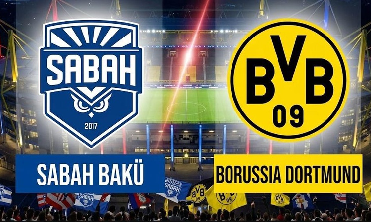 Son Gelişme: Sabah Bakü Borussia Dortmund maçı hangi kanalda, Sabah Bakü Borussia Dortmund nereden CANLI izlen