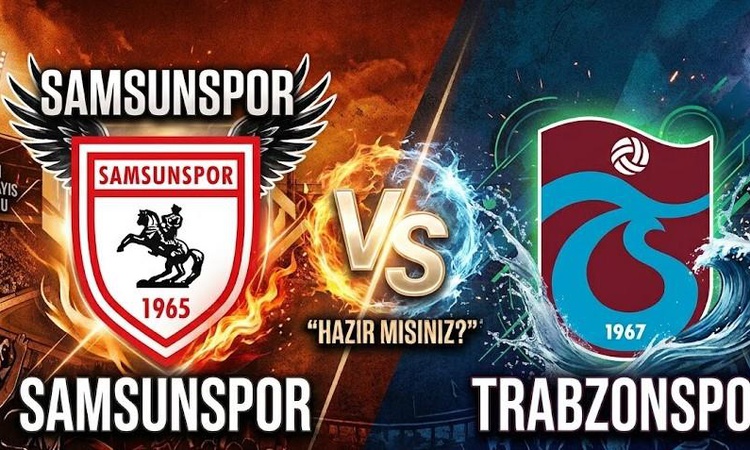 Son Gelişme: Samsunspor Trabzonspor maçı ne zaman, saat kaçta, hangi kanalda, Samsunspor Trabzonspor muhtemel