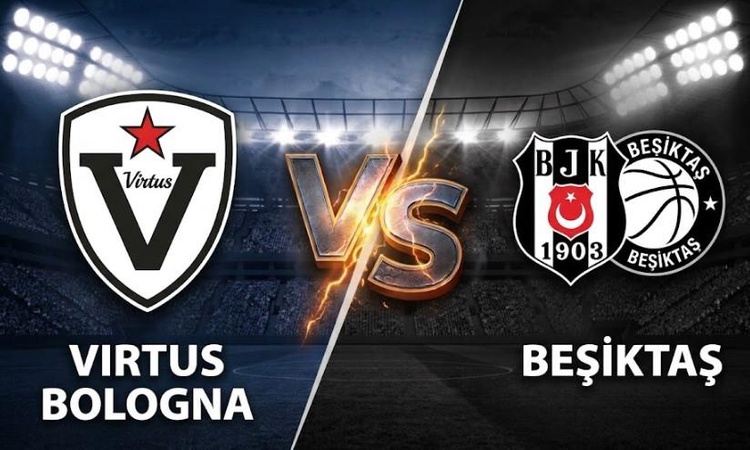 Son Gelişme: Virtus Bologna Beşiktaş maçı hangi kanalda, Virtus Bologna Beşiktaş maçı nereden CANLI izlenir? |