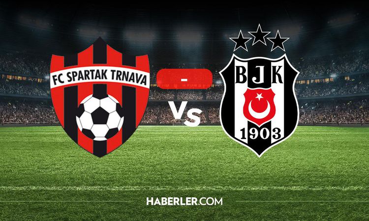 What is the match between Spartak Trnava and Beşiktaş? MATCH RESULT! Who scored Spartak Trnava Beşiktaş goals, live match commentary! - Breaking News