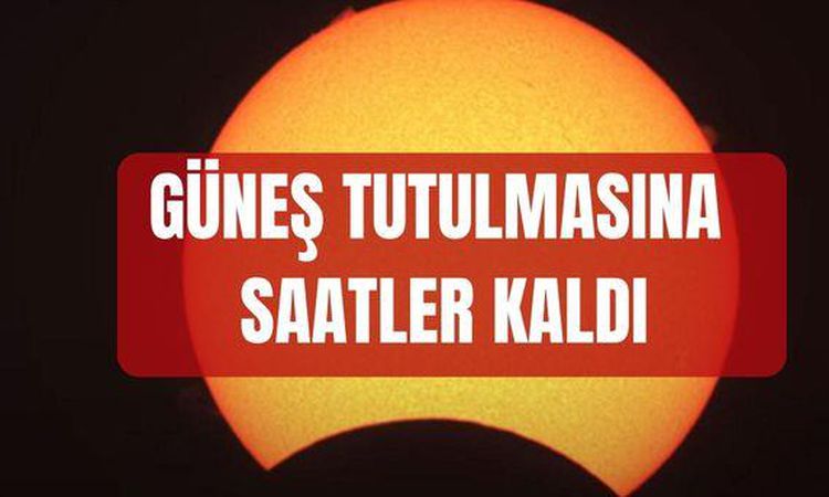 Gündemden Son Bilgiler: TAM GÜNEŞ TUTULMASI: Güneş tutulması hangi saatte? Güneş tutulması Türkiye'den izleneb