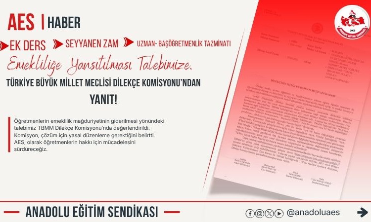 TBMM Dilekçe Komisyonu öğretmen emeklilik için yasal düzenleme gerektiğini bildirdi ve Merak Edilenler