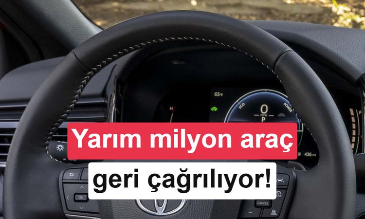 Sıcak Gündem: Toyota'dan 508 Bin Araçlık Dev Geri Çağırma - Haberleri | İşte Tüm Ayrıntılar