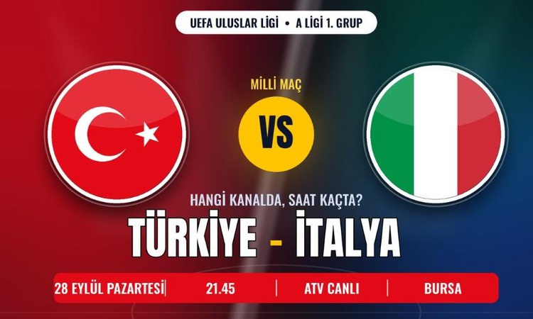 Türkiyte İtalya maçı hangi kanalda, Türkiyte İtalya ne zaman, nerede oynanacak?