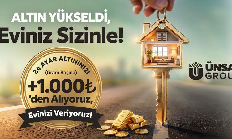 Ayrıntılar Netleşti: Ünsal Group’tan Konut Sektöründe Dikkat Çeken Kampanya: 24 Ayar Altınınızı Piyasa Değerin